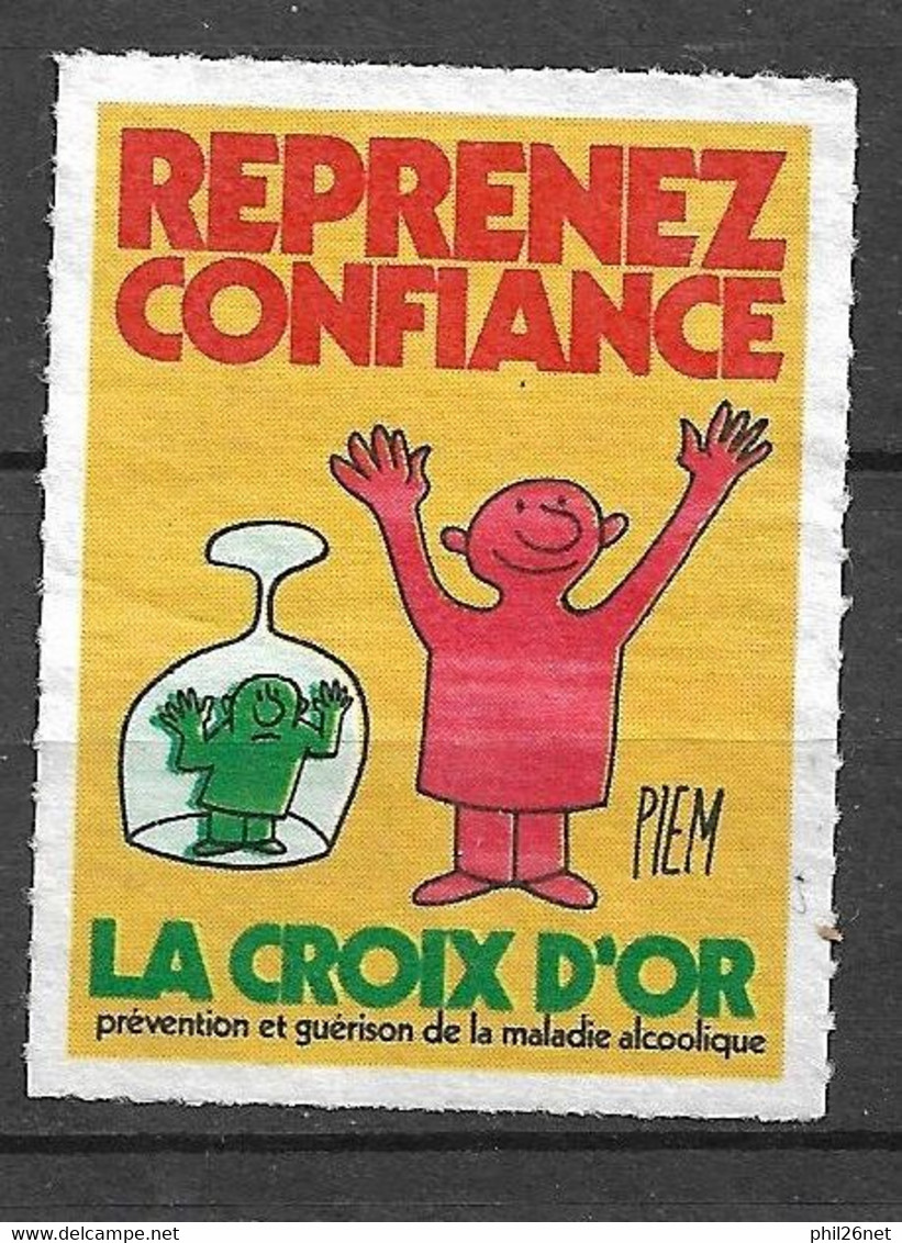 Vignette La Croix D'Or Anti- Alcoolique Reprenez Confiance Dessin Piem Neuf  ( *) B/TB  - Croce Rossa