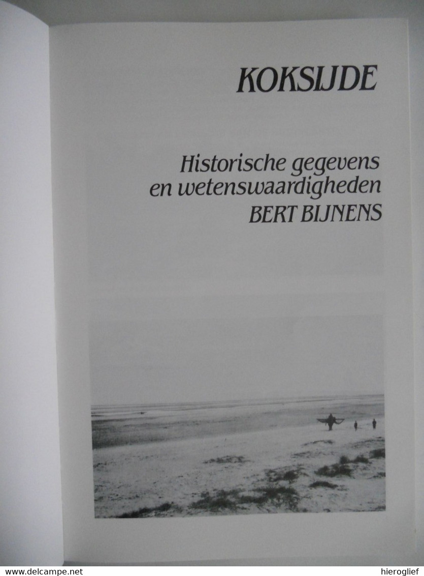 KOKSIJDE Historische Gegevens En Wetenswaardigheden BERT BIJNENS / Een Toeristische Gemeente BERNARD LUST Abdij - Histoire