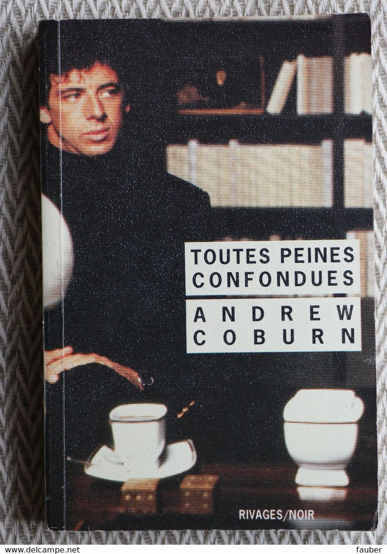 "Toutes Peines Confondues " De Andrew Coburn     N°  129 - Rivage Noir