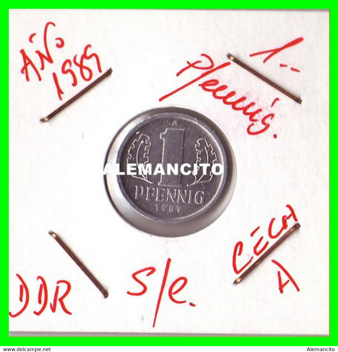 REPUBLICA DEMOCRATICA DE ALEMANIA ( DDR ) MONEDAS DE 1 PFENNING AÑO 1989 CECA-A MONEDA DE 17mm Obv.State ALUMINIO S/C - 1 Pfennig