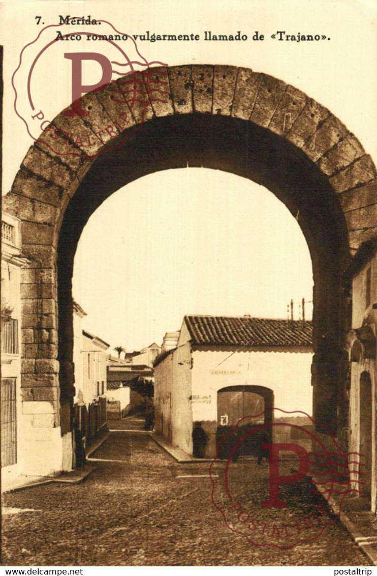 BADAJOZ. MERIDA. ARCO ROMANO VULGARMENTE LLAMADO TRAJANO. - Mérida