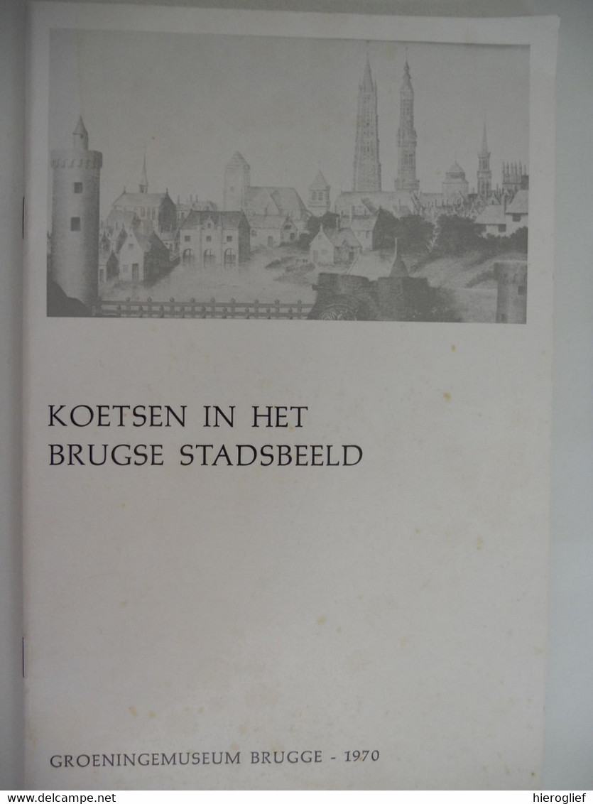 KOETSEN IN HET BRUGSE STADSBEELD 1970 Catalogus Tentoonsteling Groeningemuseum Brugge Paarden Stadszichten - History