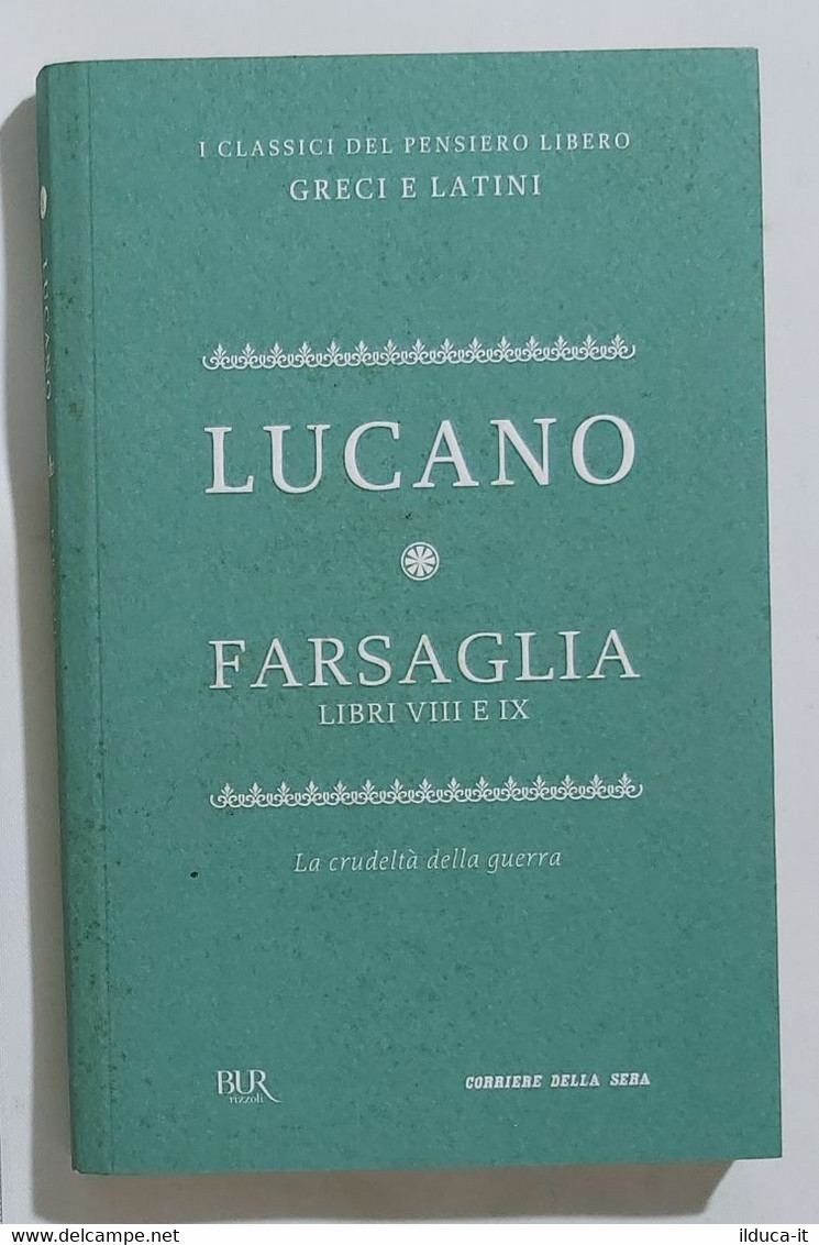 I103109 I Classici Del Pensiero Greco E Latino 40 - LUCANO Farsaglia - Classiques