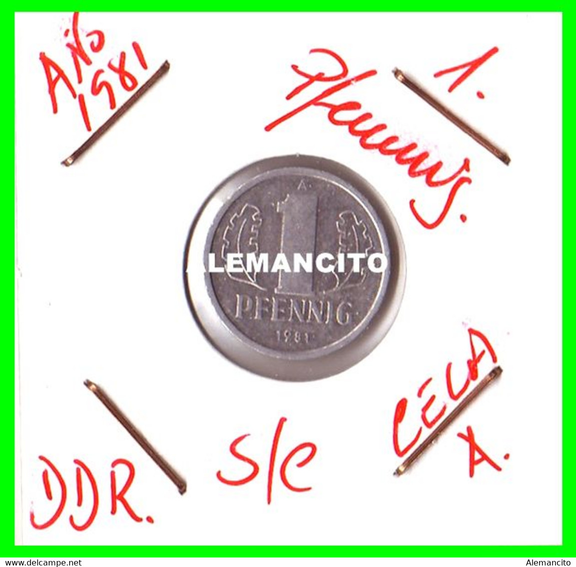 REPUBLICA DEMOCRATICA DE ALEMANIA ( DDR ) MONEDAS DE 1 PFENNING AÑO 1981 CECA-A MONEDA DE 17mm Obv.State ALUMINIO S/C - 1 Pfennig