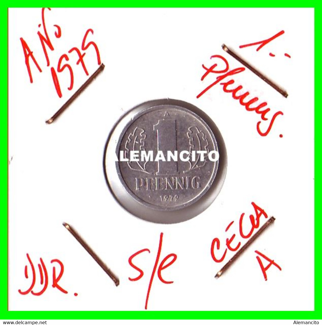 REPUBLICA DEMOCRATICA DE ALEMANIA ( DDR ) MONEDAS DE 1 PFENNING AÑO 1979 CECA-A MONEDA DE 17mm Obv.State ALUMINIO S/C - 1 Pfennig