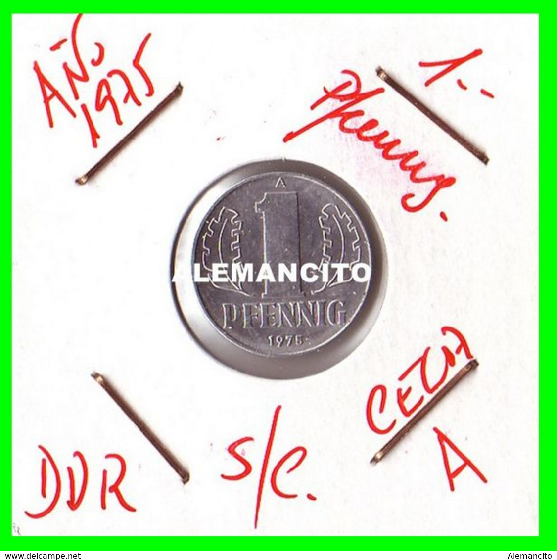 REPUBLICA DEMOCRATICA DE ALEMANIA ( DDR ) MONEDAS DE 1 PFENNING AÑO 1975 CECA-A MONEDA DE 17mm Obv.State ALUMINIO S/C - 1 Pfennig