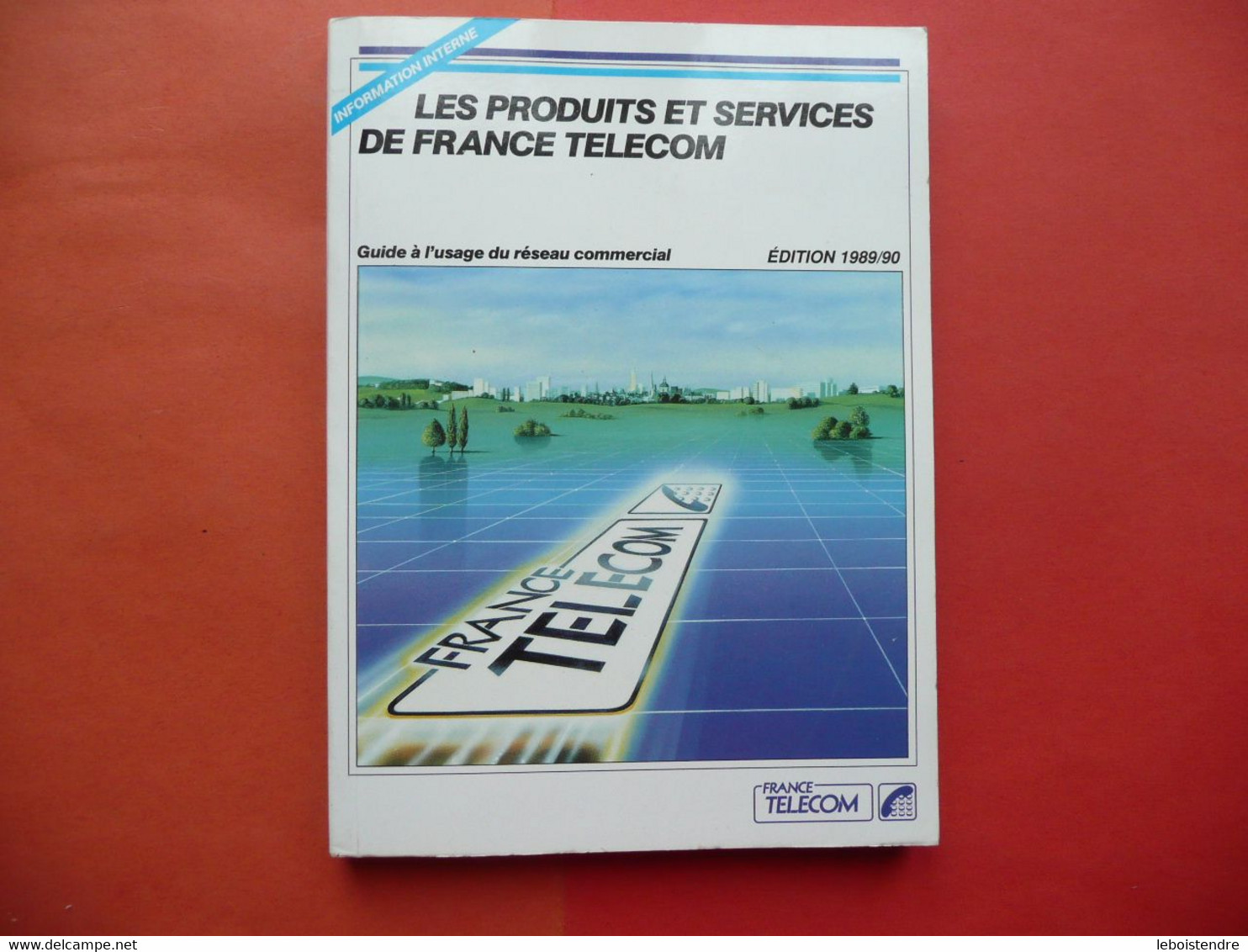 LES PRODUITS ET SERVICES DE FRANCE TELECOM EDITION 1989 / 90 INFORMATION INTERNE GUIDE A USAGE DU RESEAU COMMERCIAL - Audio-Video