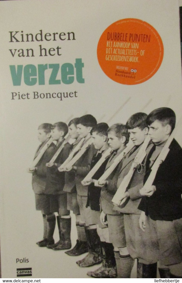 Kinderen Van Het Verzet - Door P. Boncquet - 2019 - Oorlog 1939-45