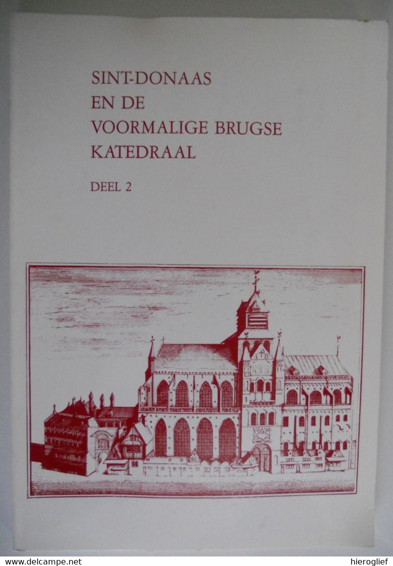 SINT-DONAAS En De VOORMALIGE BRUGSE KATHEDRAAL Deel 2 BURG PROOSTEN SCHILDERIJEN Brugge - Histoire