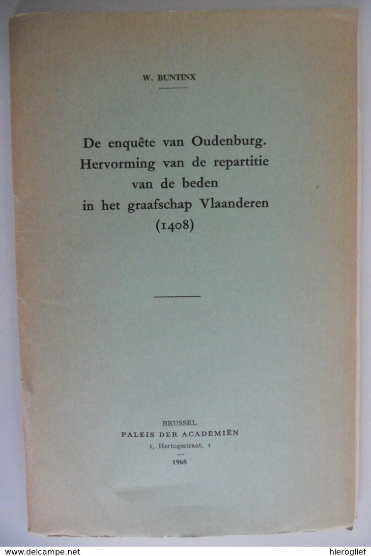 De Enquête Van OUDENBURG - Hervorming Vd Repartitie Vd Beden In Het GRAAFSCHAP VLAANDEREN 1408 Door W. Buntinx 1968 - Histoire