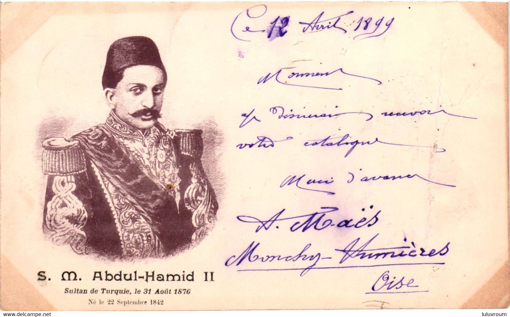 Sa Majesté Abdul Hamid II - Sultan De Turquie Le 31 Août 1876 - Né En 1842 - Carte De 1899 - Personnages