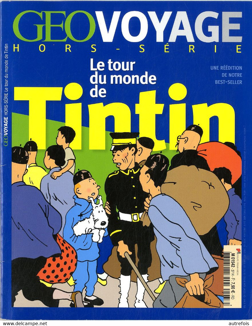 GEO VOYAGE   HORS SERIE LE TOUR DU MONDE DE TINTIN 2000  -  162 PAGES - Hergé