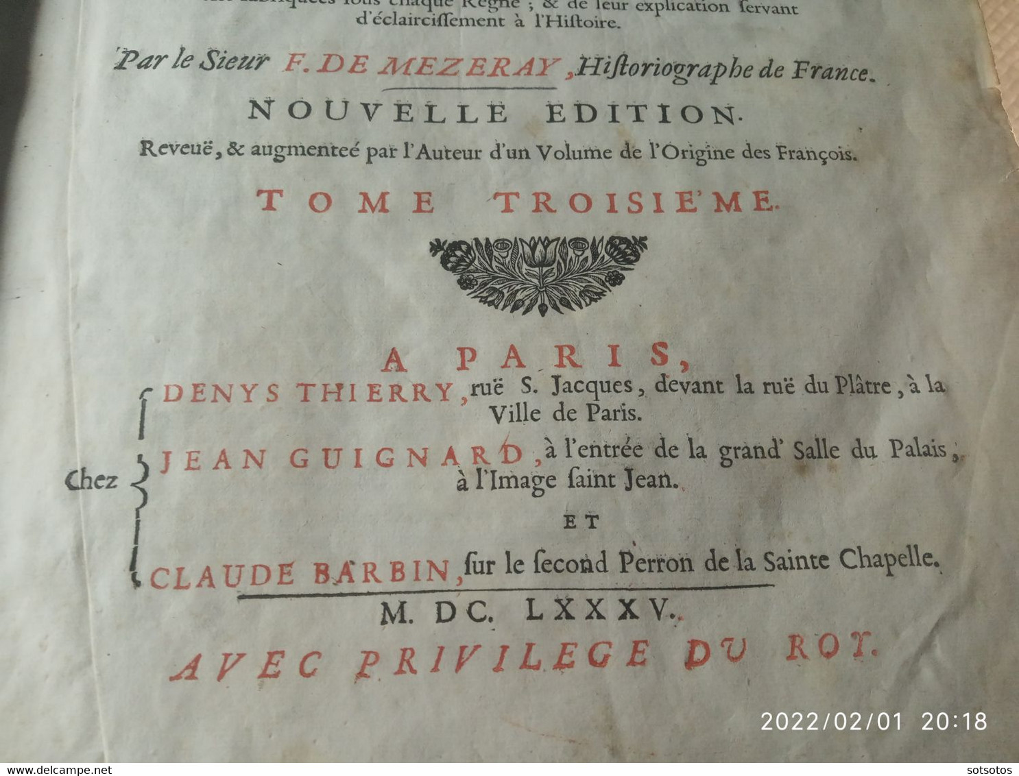 Histoire de France depuis Faramond jusqu'au règne de Louis le Juste par le sieur F. de Mézeray – Enrichie  de plusieurs