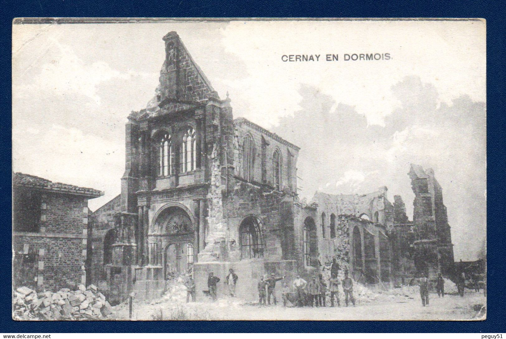 51. Cernay En Dormois. Soldats Allemands. Ruines De L'église De La Nativité. Feldpost Der 19. Reserve Division. 1916 - Other & Unclassified