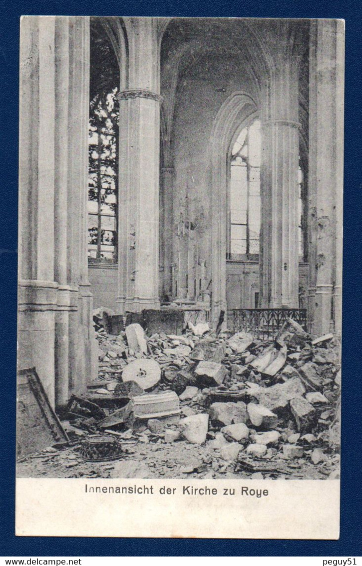 80. Roye. Ruines à L'intérieur De L'église Saint-Pierre. Feldpost Der 18. Reserve Division. 1915 - Roye