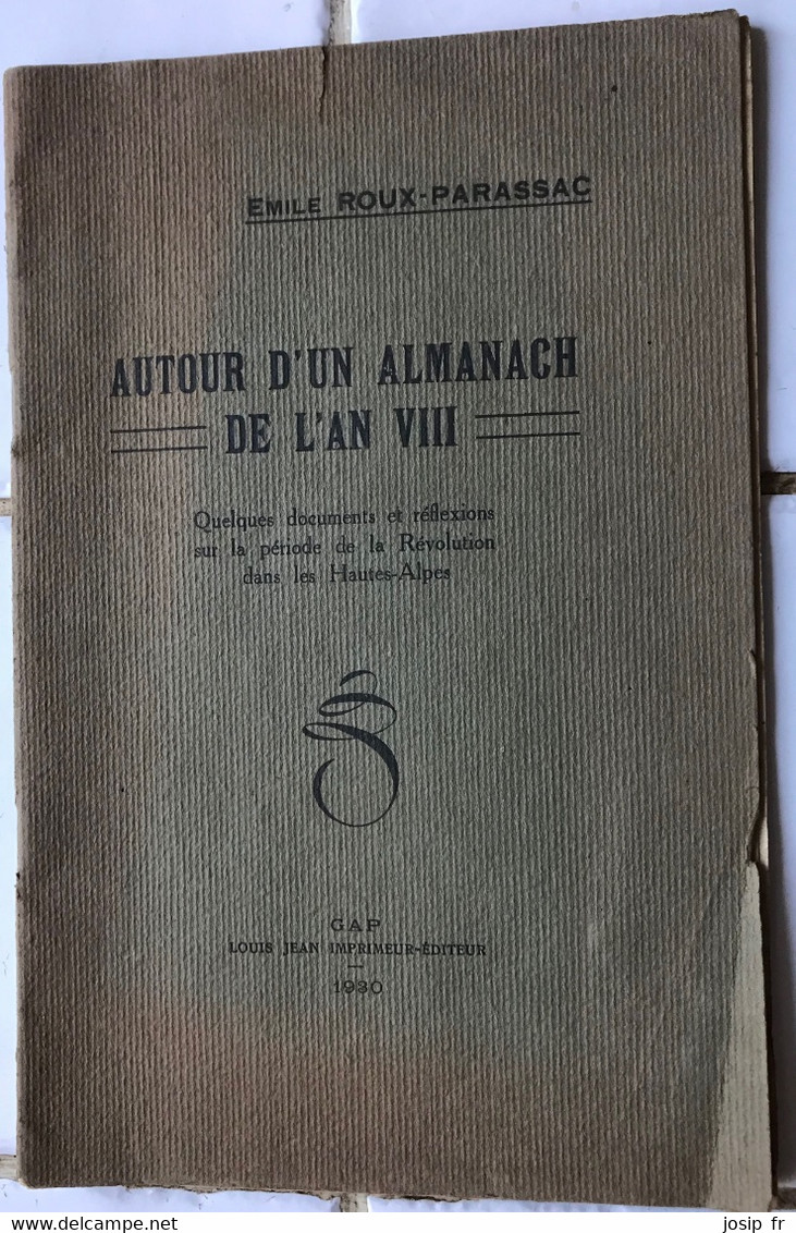 HAUTES-ALPES: AUTOUR D'UN ALMANACH DE L'AN VIII- QUELQUES DOCS ET RÉFLEXIONS SUR LA RÉVOLUTION EN HAUTES-ALPES (1930) - Alpes - Pays-de-Savoie