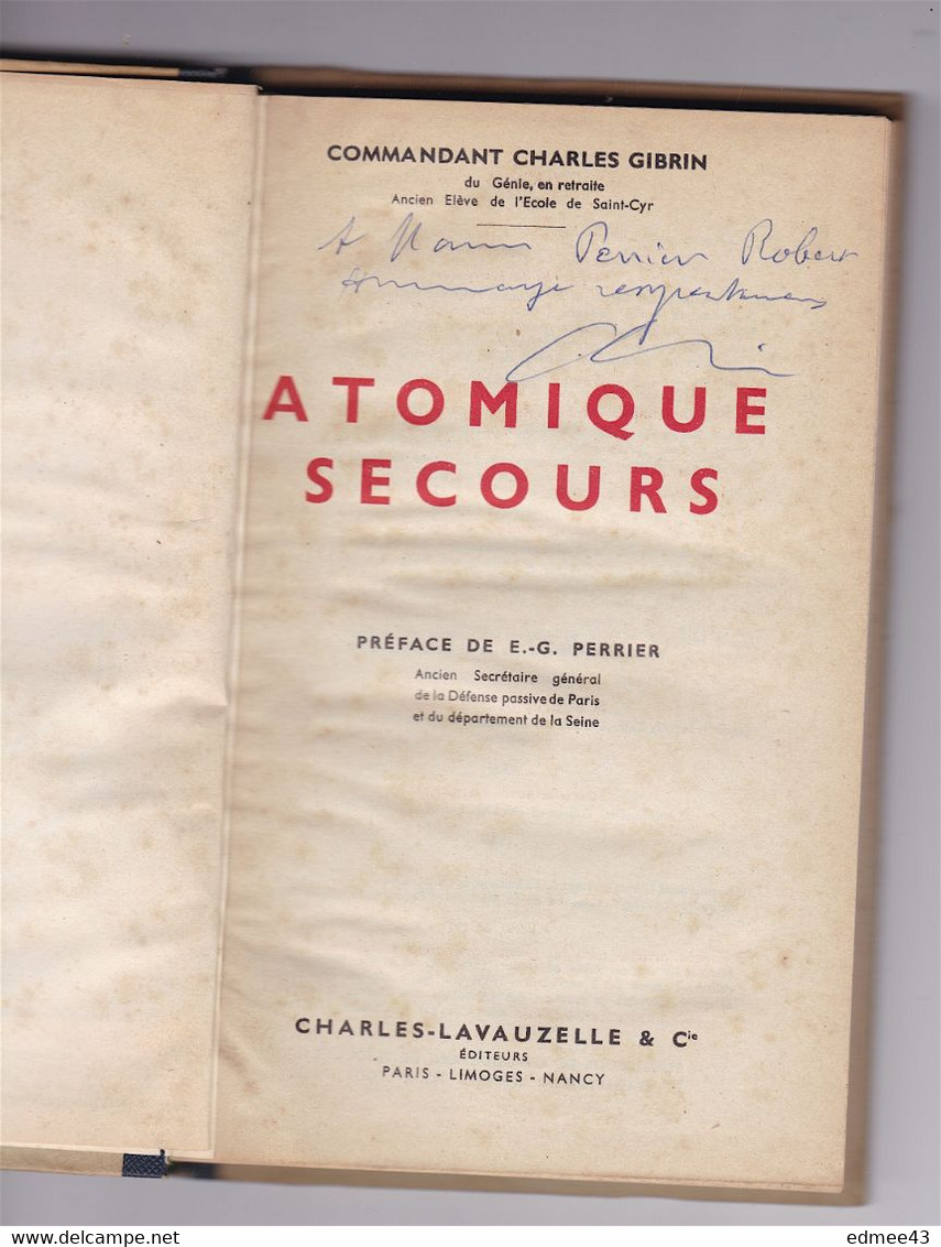 Rare Ouvrage Commandant Charles Gibrin Atomique Secours  (défense Passive)‎, Charles Lavauzelle Et Cie, 1953, Dédicace - Frankrijk