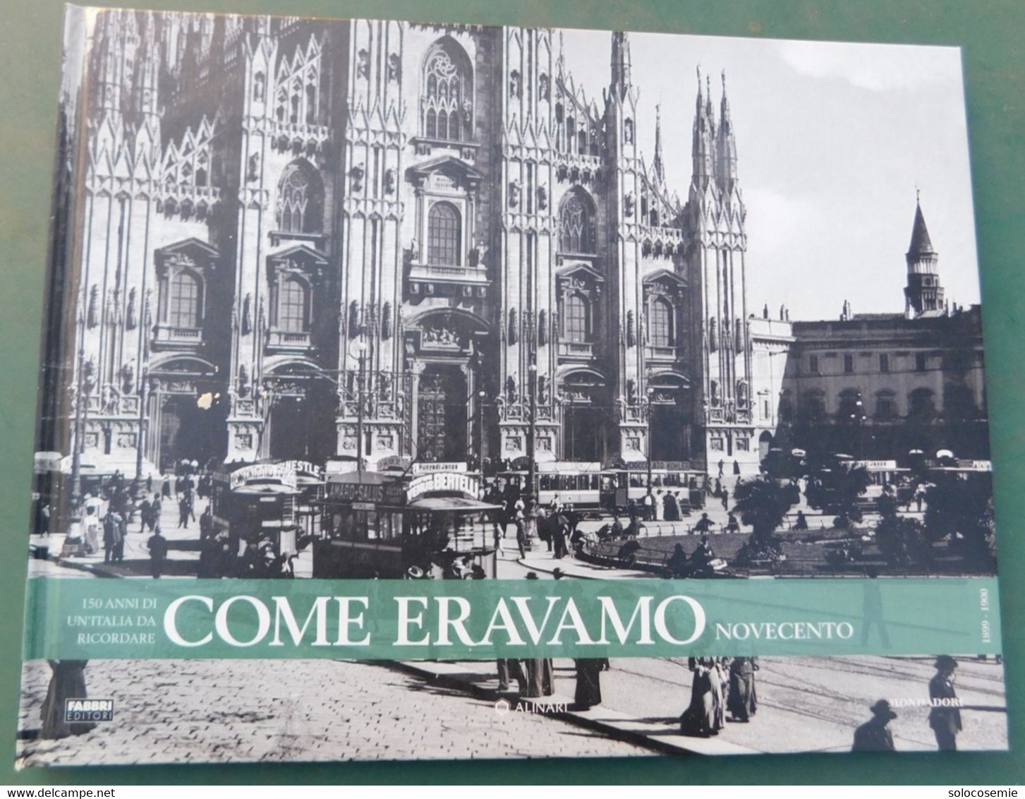 COME ERAVAMO, 150 Anni Di Un'Italia Da Ricordare   - Mondadori 1994 - 4 Volumi  - Formato 29x23 - A Identifier