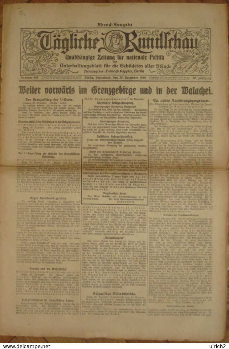 Tägliche Rundschau - Berlin - 30.12.1916 - Walachei, U-Boote, Waldkarpathen, Heeresgruppe Kronprinz (59402) - Altri & Non Classificati