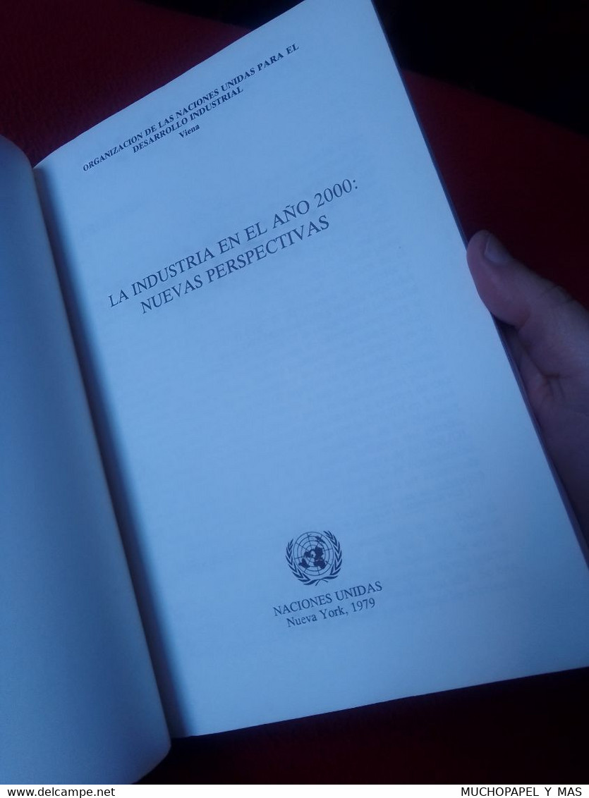 LIBRO 1979 ONU NACIONES UNIDAS UNITED NATIONS LA INDUSTRIA EN EL AÑO 2000: NUEVAS PERSPECTIVAS VER..NATIONS UNIES, VER.. - Economy & Business