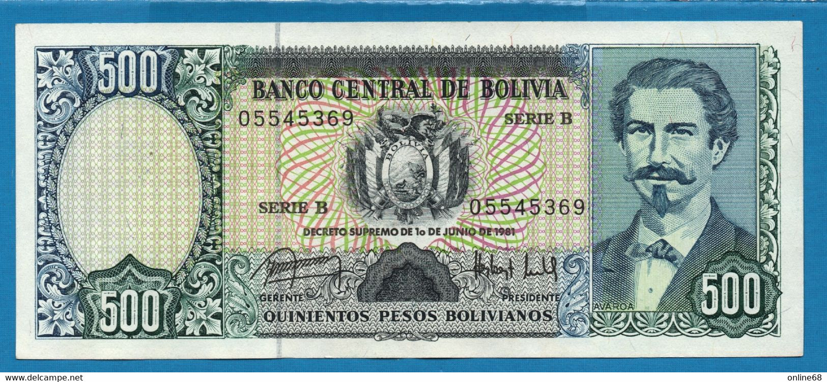 BOLIVIA 500 Pesos Bolivianos  D. 01.06.1981 # B 05545369 P#166 Eduardo Avaroa - Bolivie