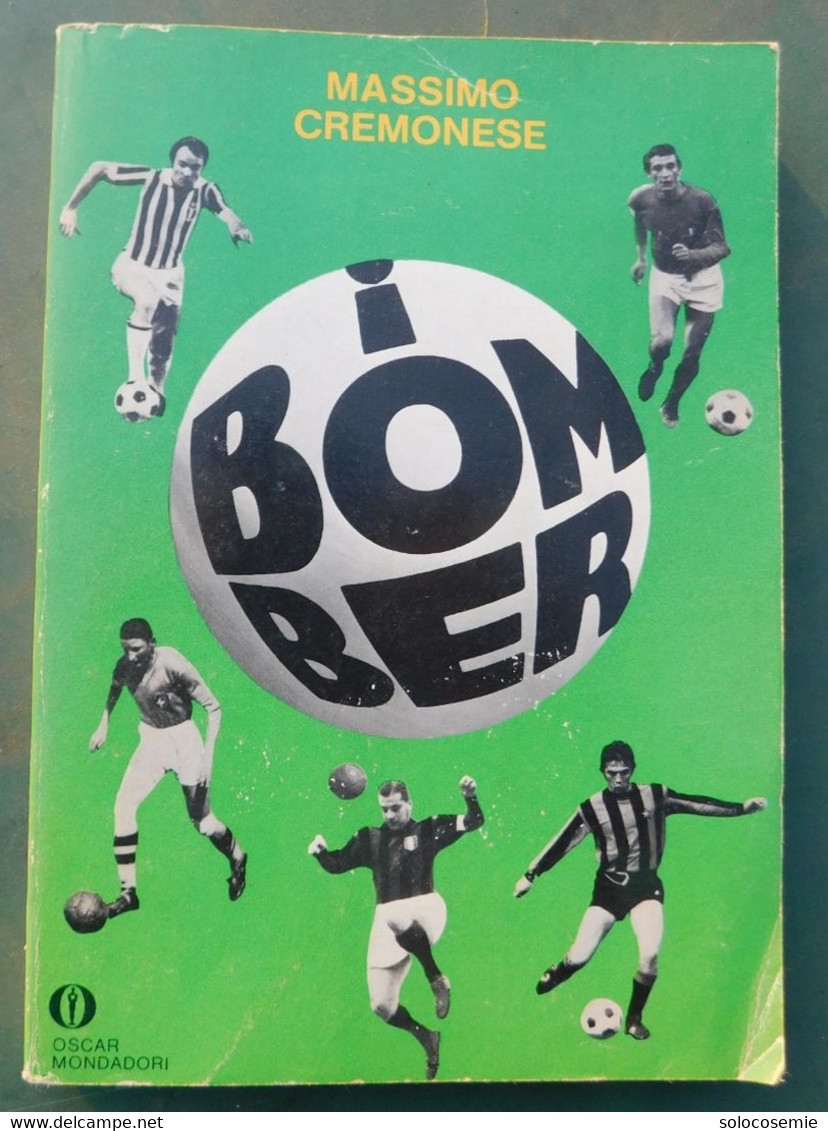 I BOMBER  - Massimo Cremonese. Mondadori1984  - - Te Identificeren