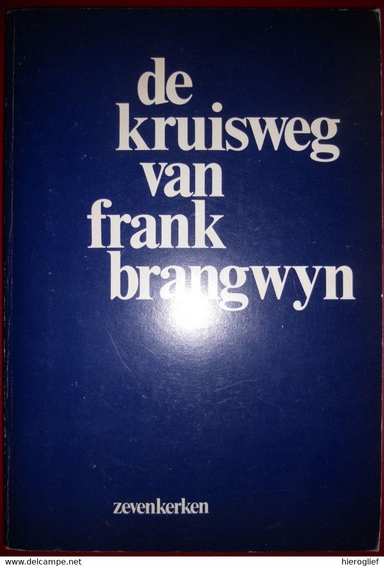 DE KRUISWEG VAN FRANK BRANGWYN Abdij Zevenkerken St.-Andries Brugge Ditchling Passieverhaal Pasen - Histoire