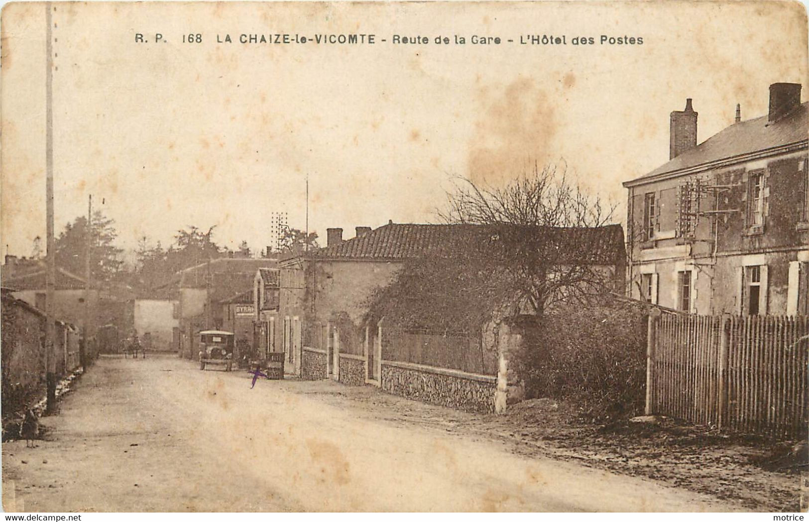 LA CHAIZE LE VICOMTE - Route De La Gare, L'hôtel Des Postes (carte Vendue En L'état). - La Chaize Le Vicomte