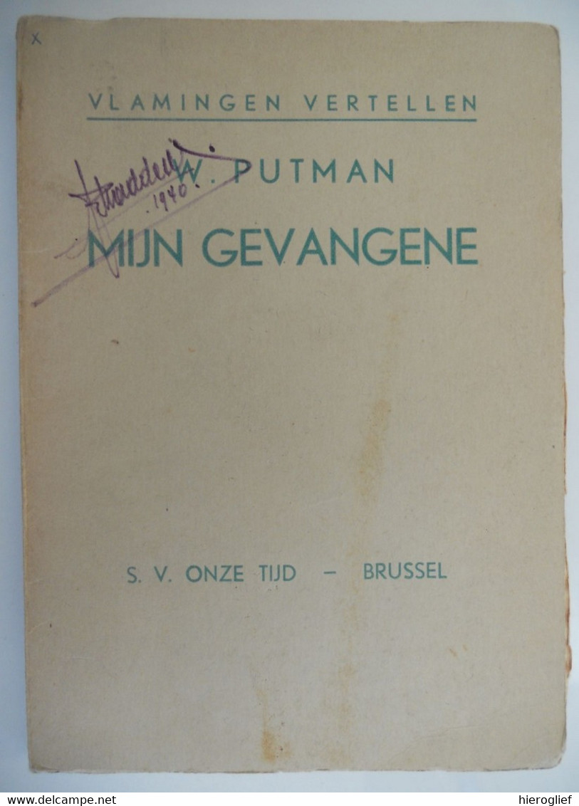 MIJN GEVANGENIS Door Willem Putman Waregem Brugge - Reeks Vlamingen Vertellen - Littérature