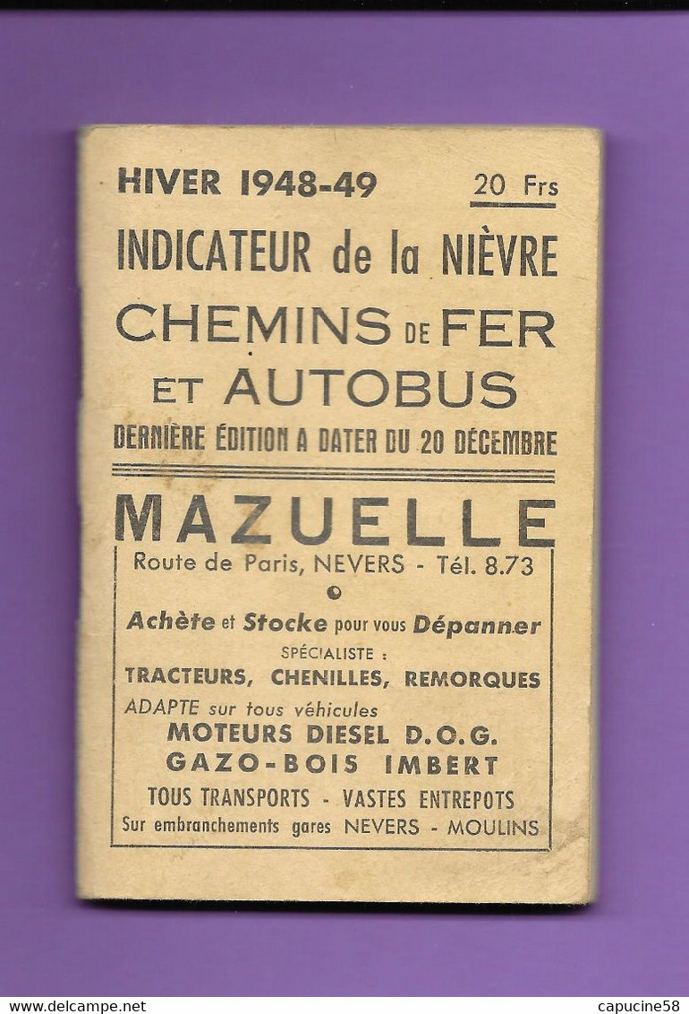 Indicateur De La Nièvre Chemins De Fer Et Autobus Hiver 1948-49 Nombreuses Pub 96 Pages - Europa