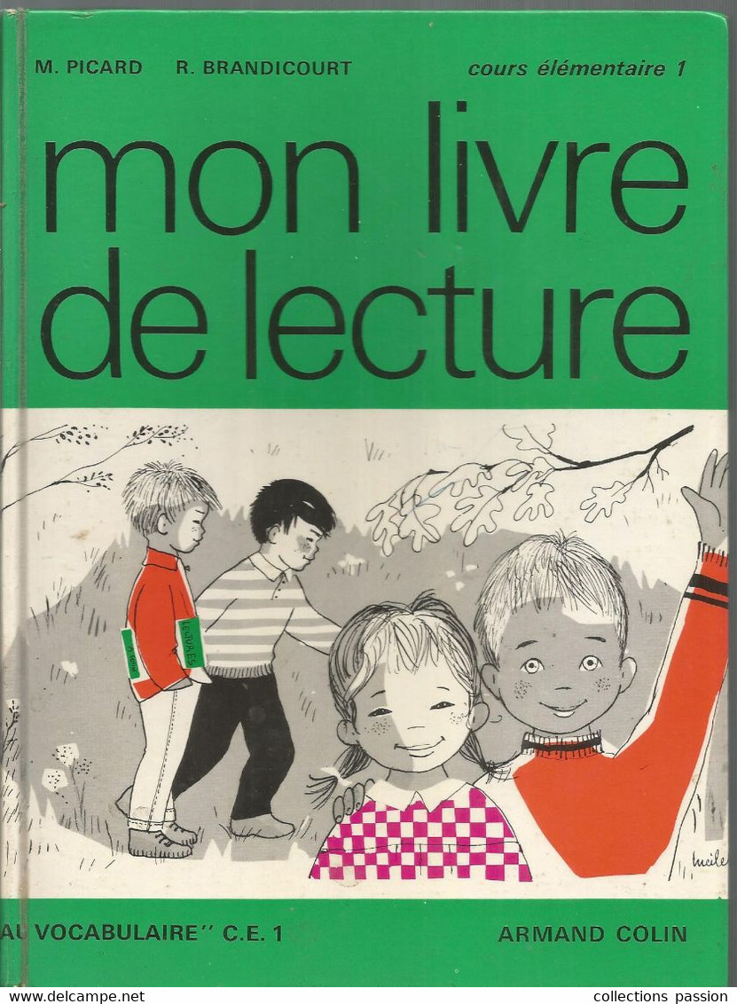 Mon Livre De Lecture, M. Picard, R. Brandicourt, Cours élémentaire, C.E.1 , A. Colin, 160 Pages, 1969 , Frais Fr 8.95 E - 6-12 Anni