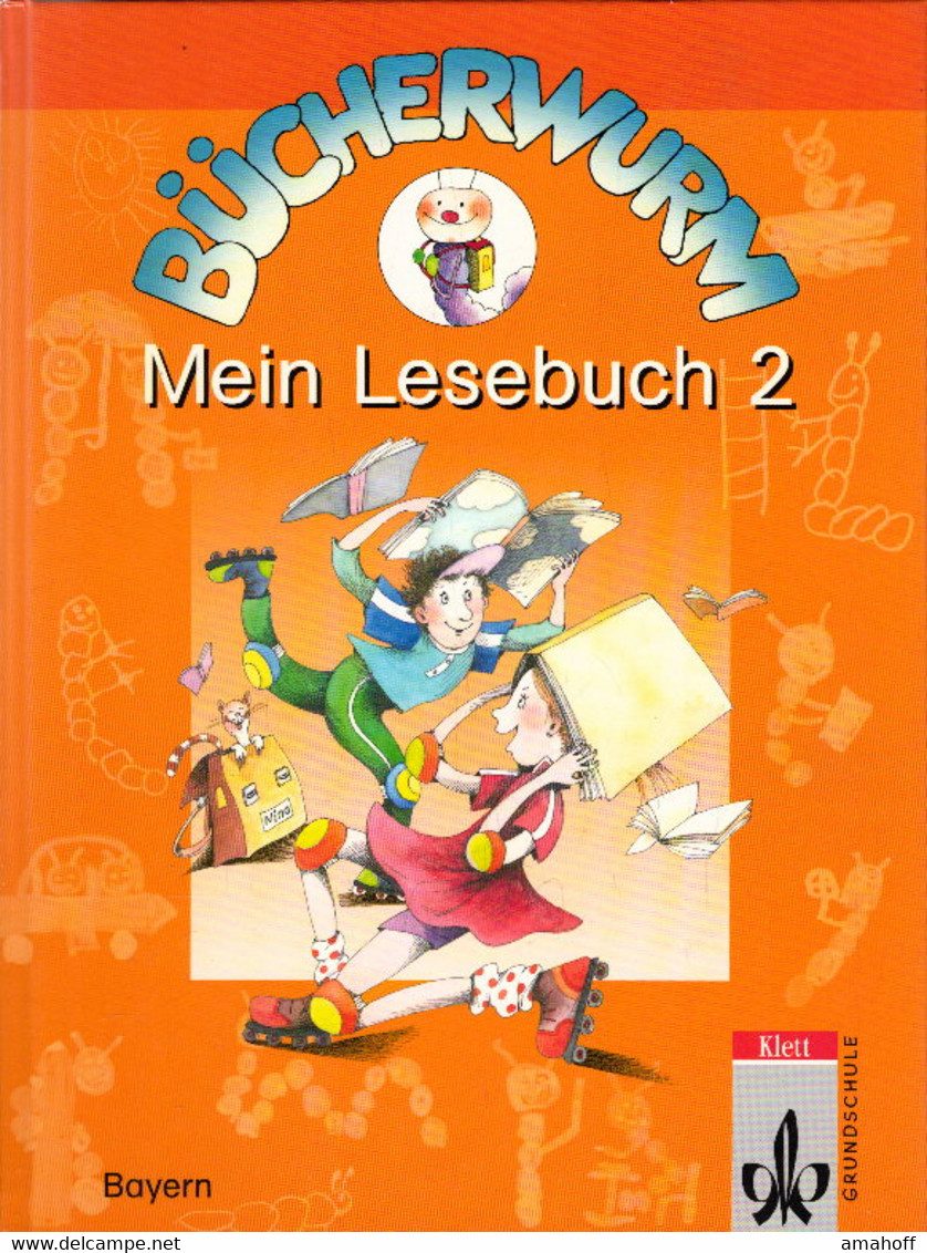 Bücherwurm - Ausgabe Für Bayern: Bücherwurm, Lesebuch, Neue Rechtschreibung, Mein Lesebuch 2, Ausgabe Für Baye - Schoolboeken