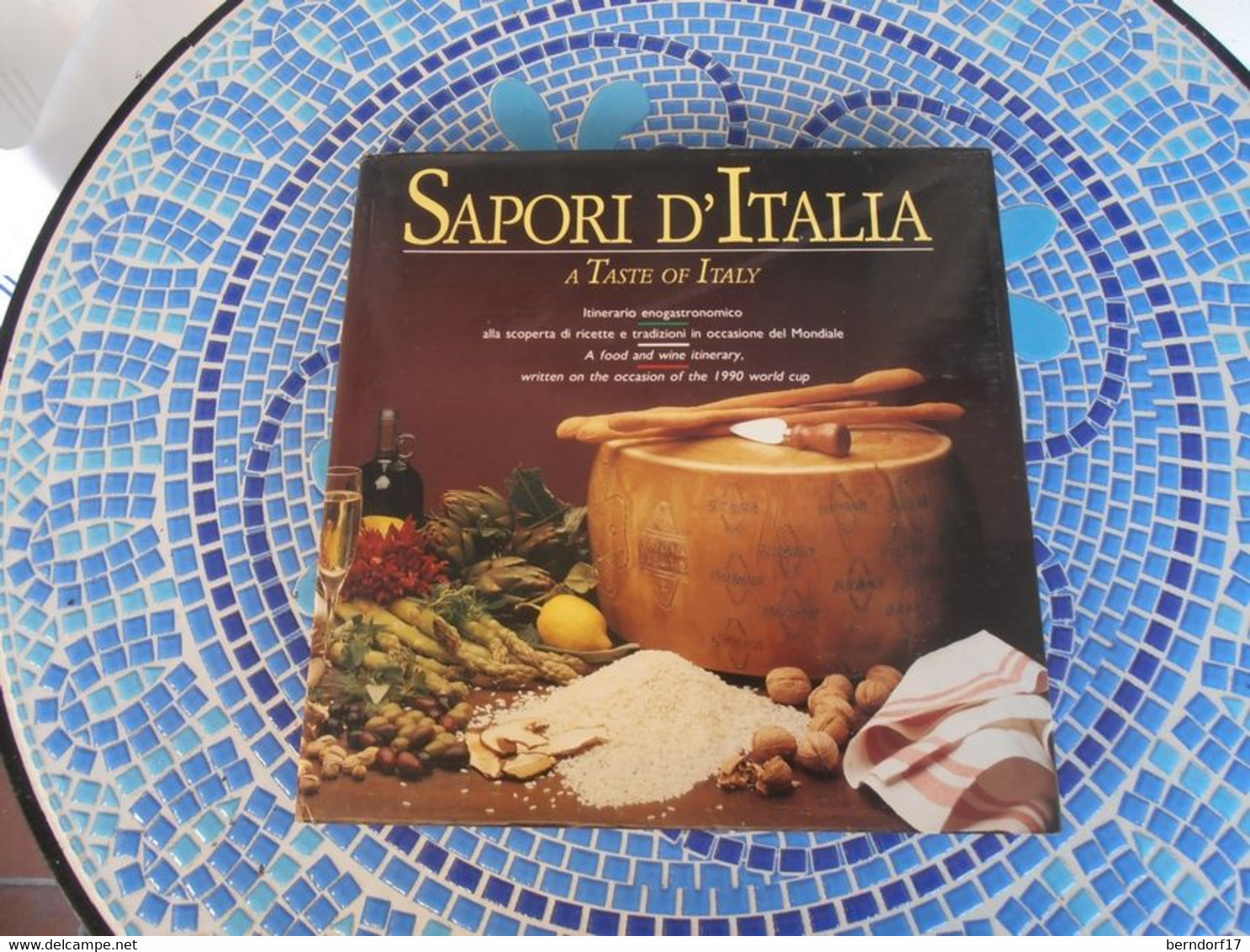 SAPORI D'TALIA - ITINERARIO ENOGASTRONOMICO X LA COPPA DEI MONDIALI 1990 - Encyclopedieën