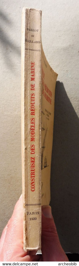 Barrot De Gaillard, Construisez Des Modèles Réduits De Marine (guerre 1750-1850), 1939 - Modellbau