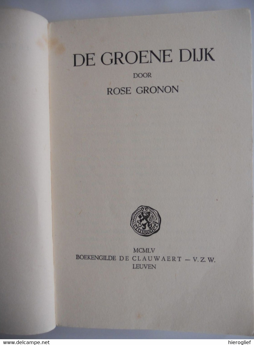 DE GROENE DIJK Door Rose Gronon Antwerpen Marthe Bellefroid 1955 1ste Druk - Poëzie