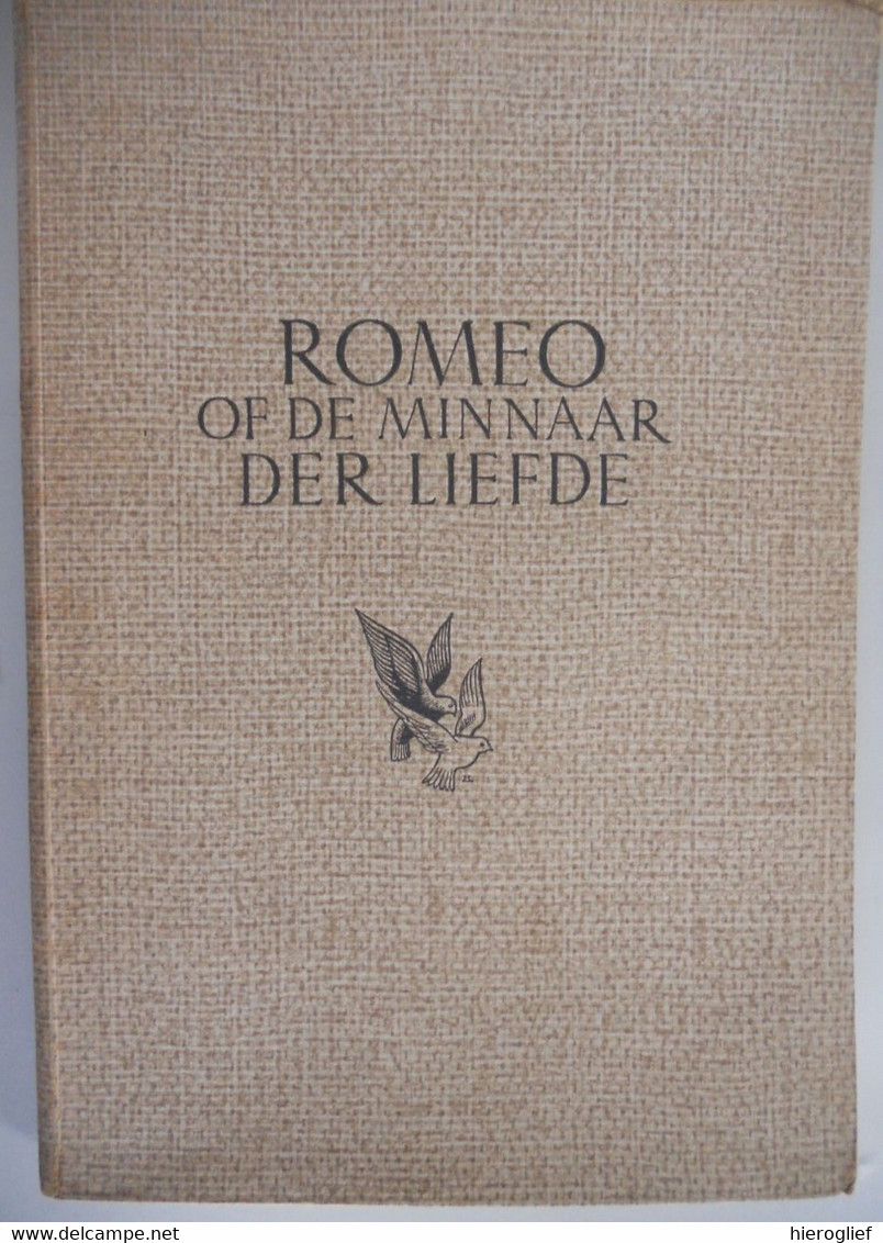 ROMEO Of DE MINNAAR DER LIEFDE Door Karel Van De Woestijne 1941 ° Gent + Zwijnaarde Houtsneden Desiré Acket - Literatuur