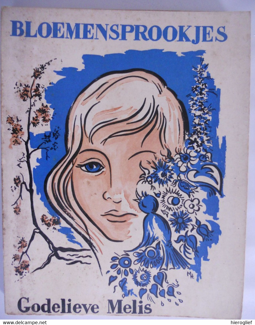 BLOEMENSPROOKJES Door Godelieve Melis ° Hasselt + Antwerpen / Illustraties Vera Schroeyers / 1960 Het Fonteintje - Giovani