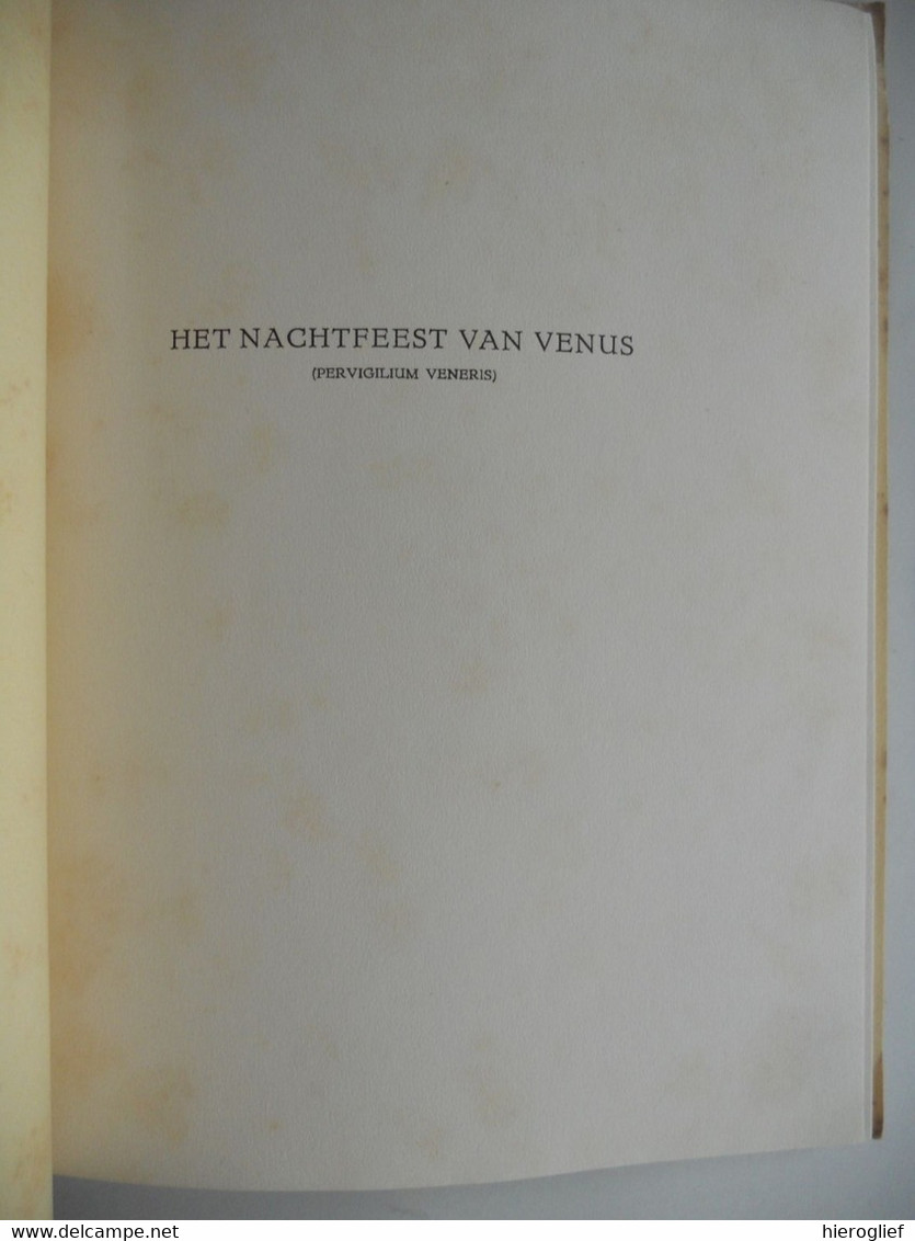 Het Nachtfeest Van Venus (Pervigilium Veneris) Uit Het Latijn Door Dr. Nico Van Suchtelen Houtsneden Pam G. Rueter 1946 - Poetry