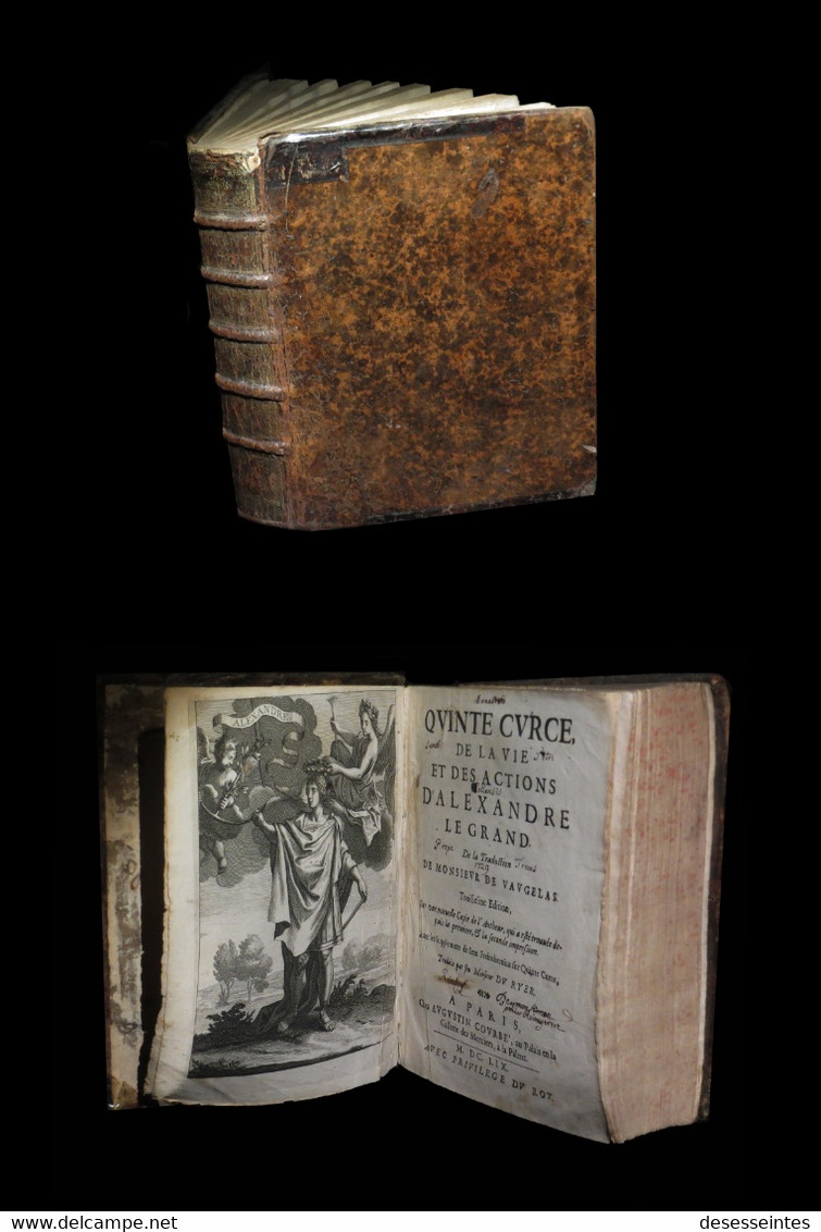 QUINTE CURCE - De La Vie Et Des Actions D'Alexandre Le Grand. 1659. In-4. - Jusque 1700