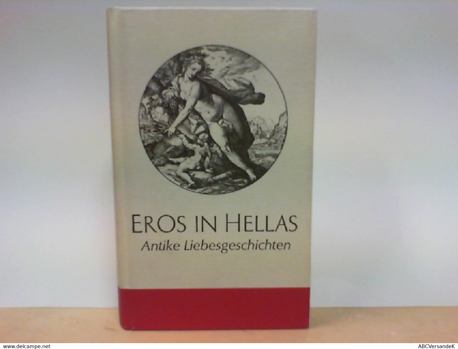 Eros In Hellas - Antike Liebesgeschichten - Korte Verhalen