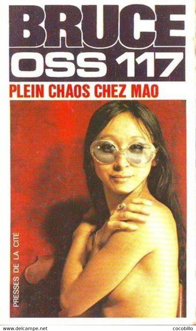 OSS 117 - Plein Chaos Chez Mao De Josette Bruce - Presses De La Cité N° 159 - 1975 - Presses De La Cité