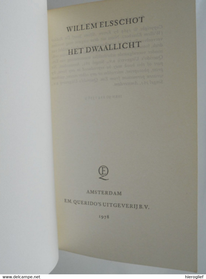 HET DWAALLICHT Door Willem Elsschot Pseudoniem Van Alphonsus Josephus De Ridder ° En + Antwerpen - Literatuur