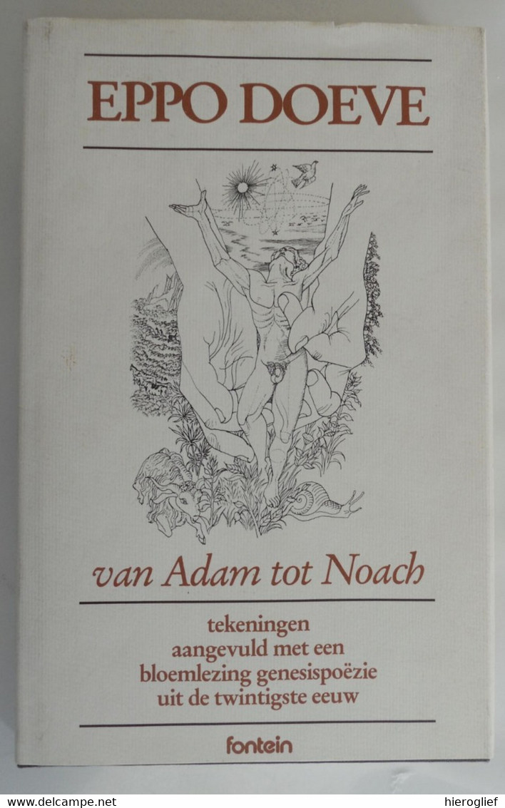 EPPO DOEVE - VAN ADAM TOT NOACH - Tekeningen Aangevuld Met Een Bloemlezing Genesis Poëzie Uit De 20ste Eeuw - Poetry