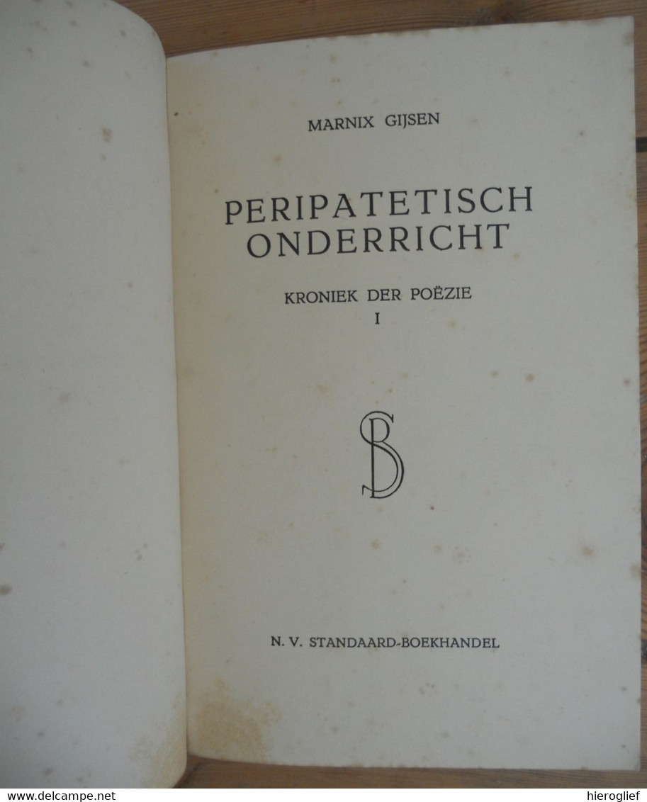 Péripatetisch Onderricht - Kroniek Der Poëzie I Door Marnix Gijsen = Pseudo Van Jan Albert Goris ° Antwerpen + Lubbeek - Poëzie