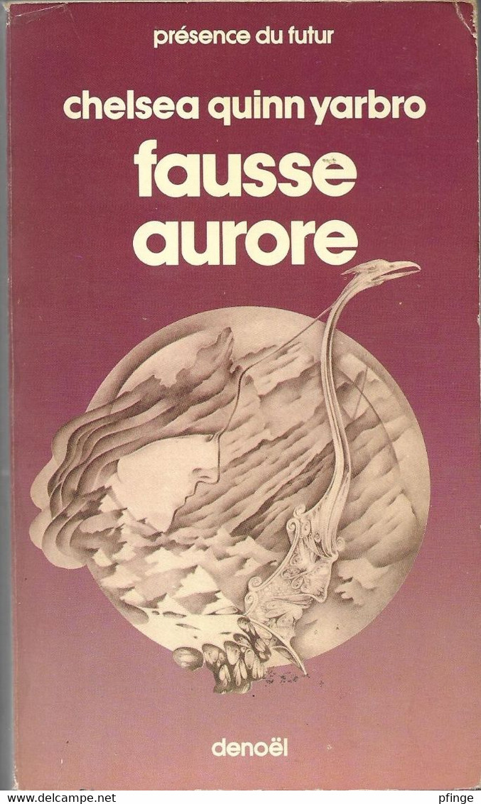 Fausse Aurore Par Chelsea Quinn Yarbro - Collection Présence Du Futur N°292 - Denoël