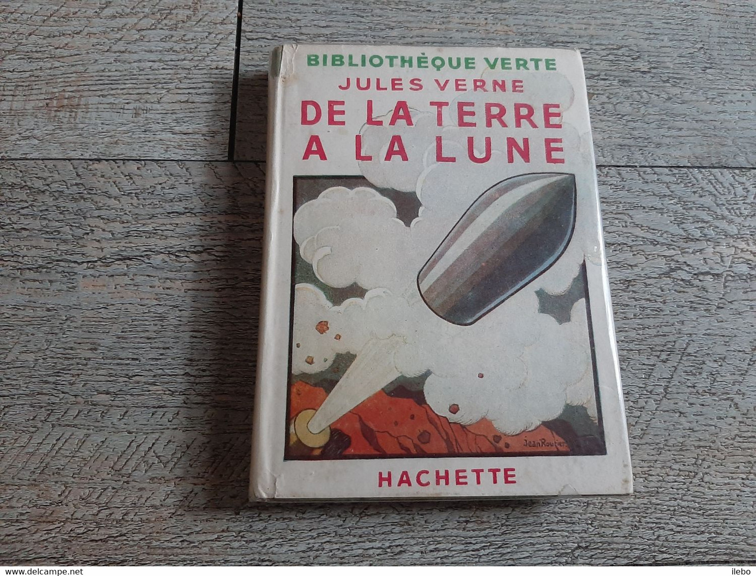 De La Terre à La Lune  De Jules Verne Hachette Bibliothèque Verte 1944 Llustré Par Routier Rare - Hachette