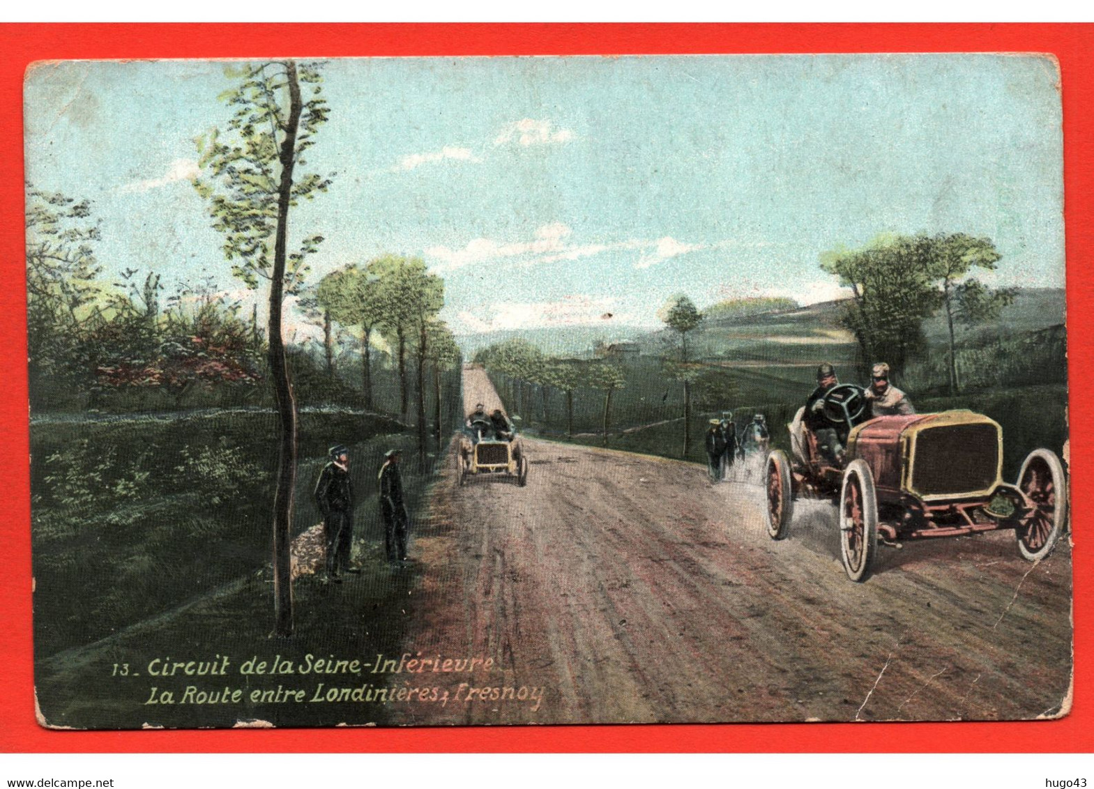 (RECTO / VERSO) CIRCUIT DE LA SEINE INFERIEURE - N° 13 - ROUTE ENTRE LONDINIERES ET FRESNOY AVEC VIEILLES VOITURES - CPA - Londinières