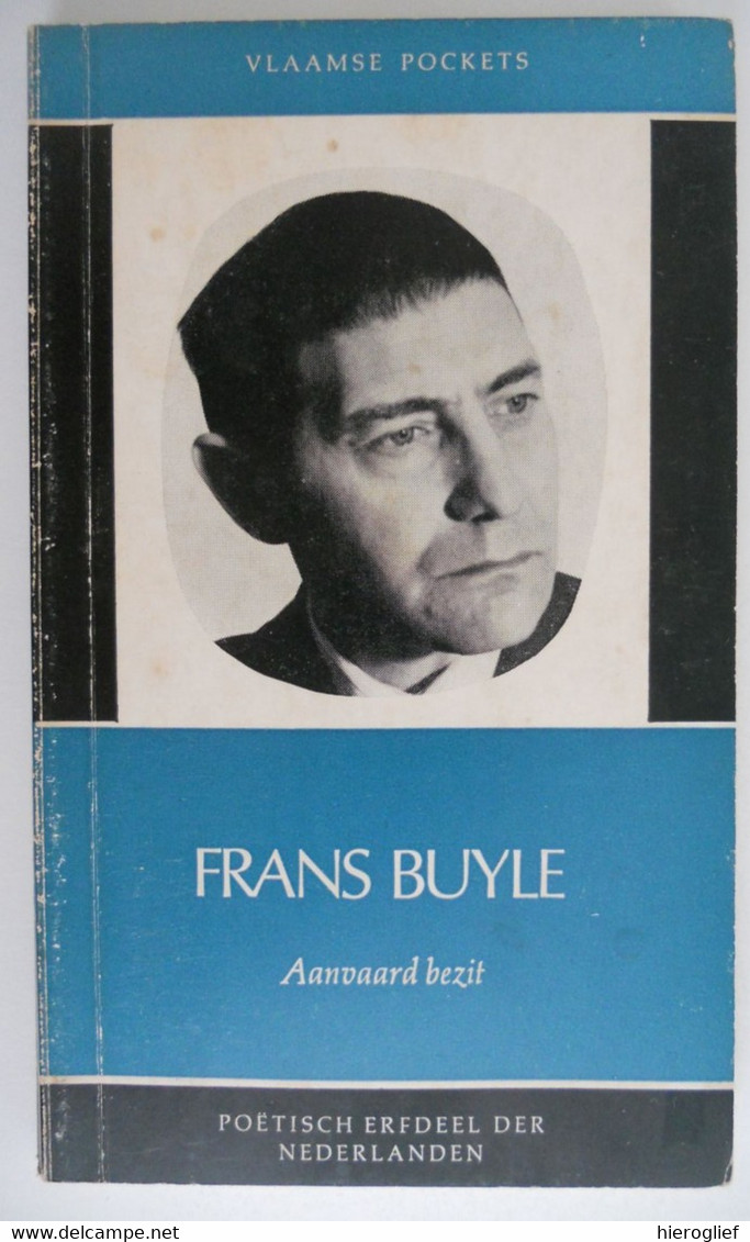 FRANS BUYLE - Aanvaard Bezit ° Sint-Niklaas + Antwerpen  / Poëtisch Erfdeel Der Nederlanden - Poesía