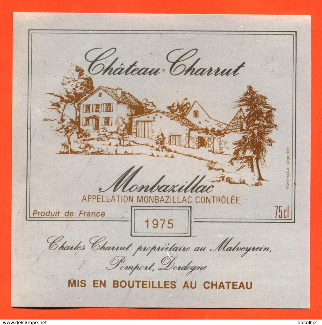 Etiquette Neuve De Vin Monbazillac Chateau Charrut 1975 Charles Charrut à Malveyrein - 75 Cl - Monbazillac