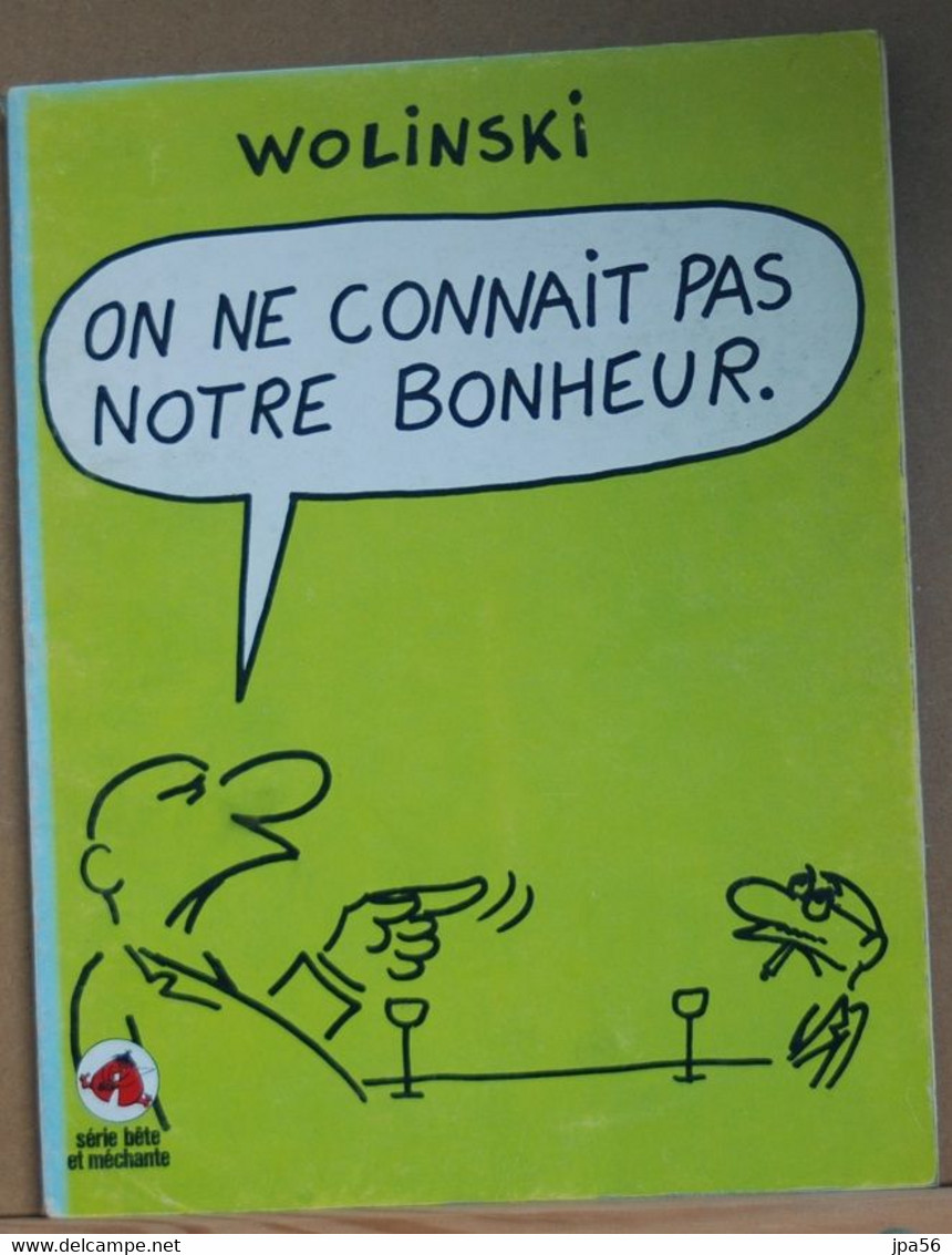 Wolinski On Ne Connait Pas Notre Bonheur - Série Bête Et Méchante édition Du Square - Wolinski